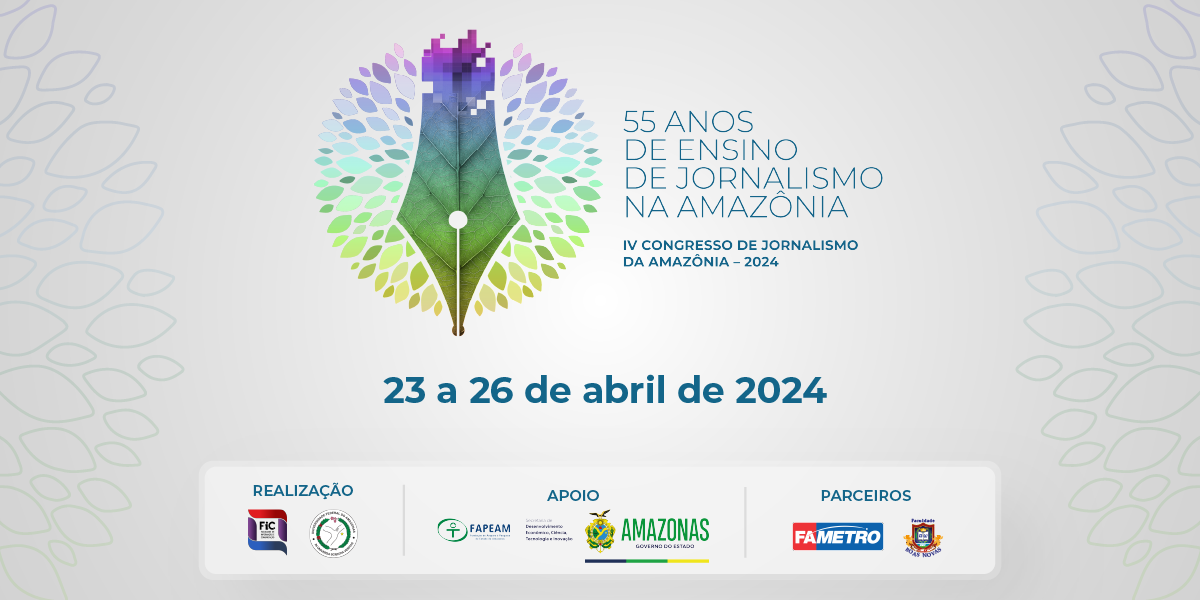FIC realiza IV Congresso de Jornalismo da Amazônia - 2024